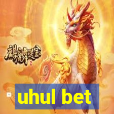 uhul bet